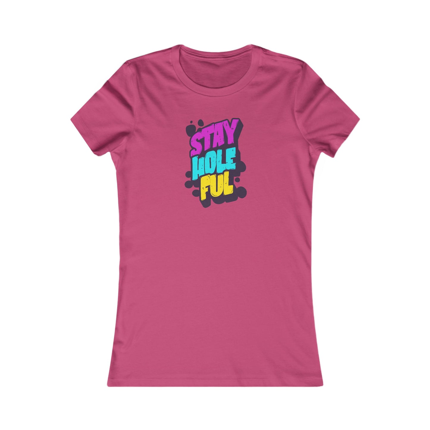 Stay Holeful Femme Fit Graphic Tee - Out x Loud