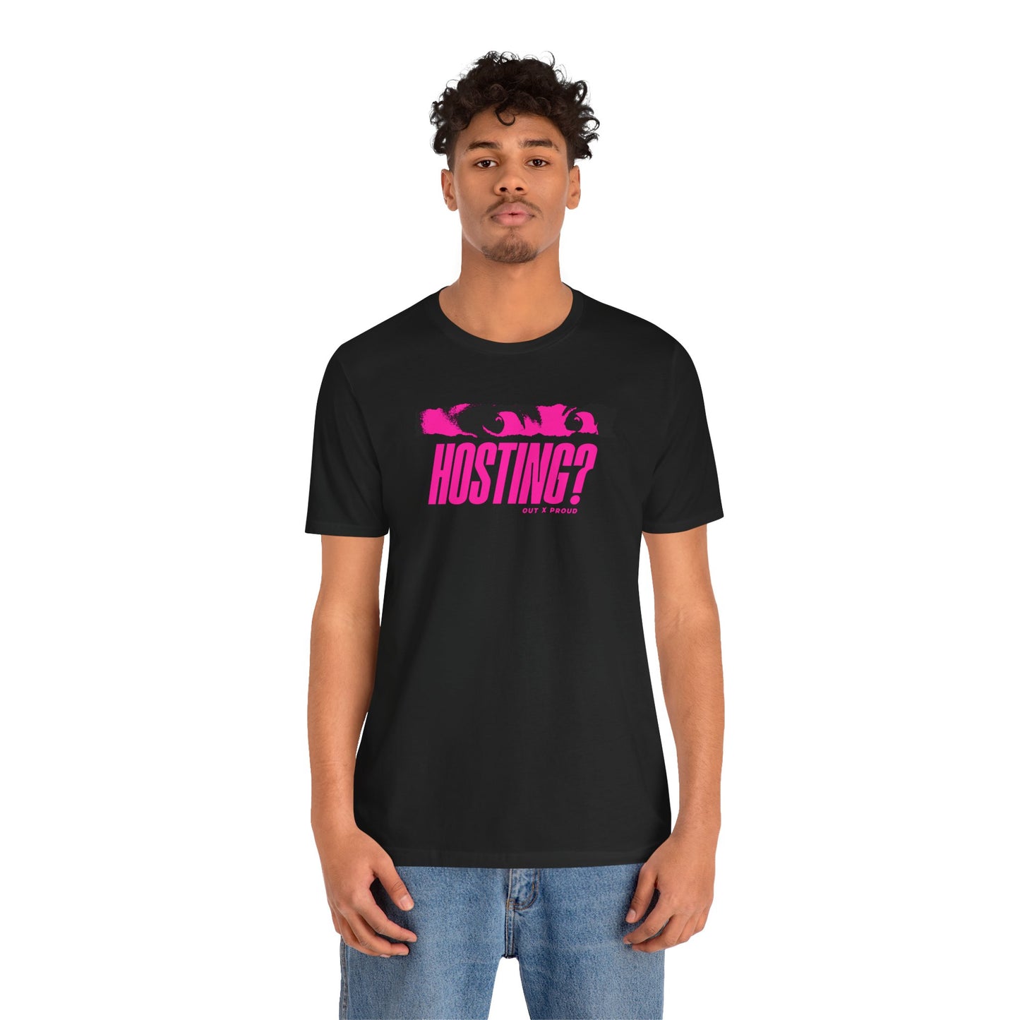 Hosting? - Graphic Unisex Tee - Out x Loud