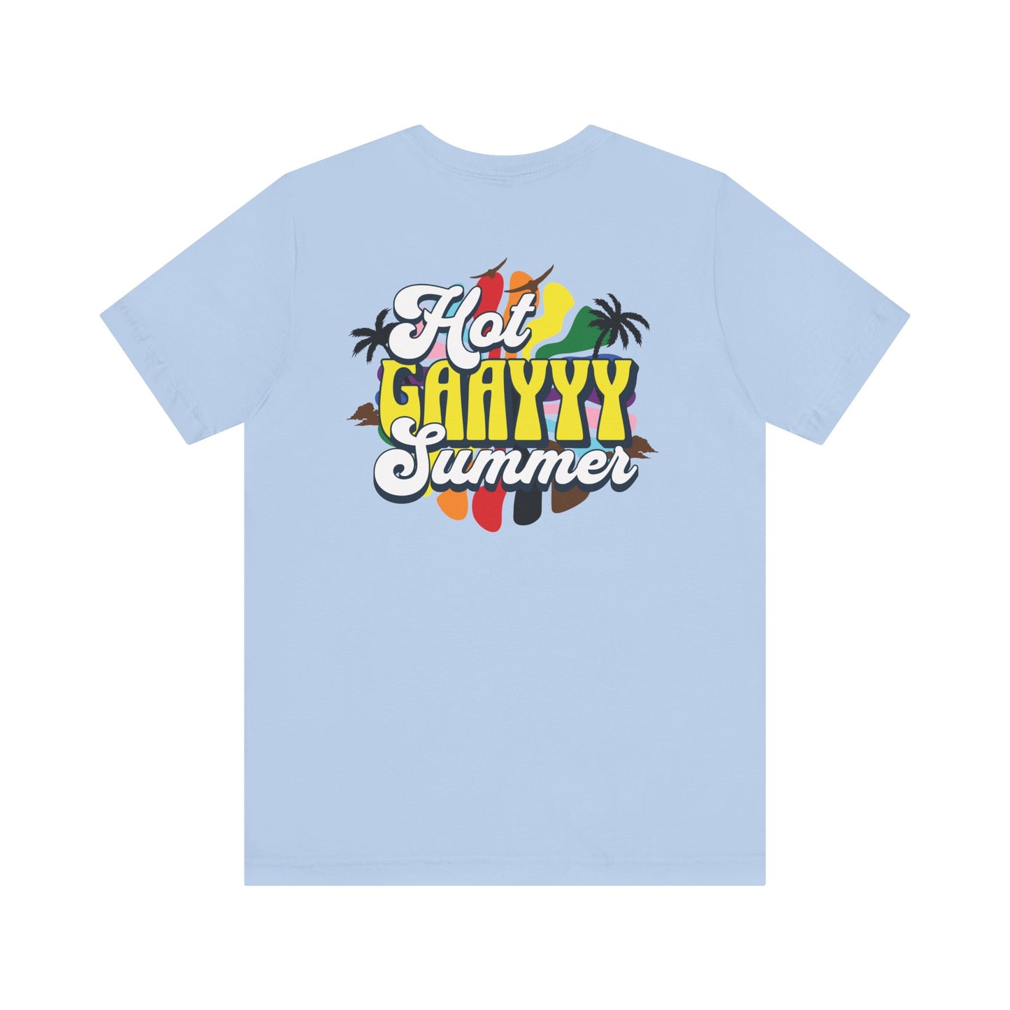 Hot Gay Summer - Graphic Unisex Tee - Proud 365