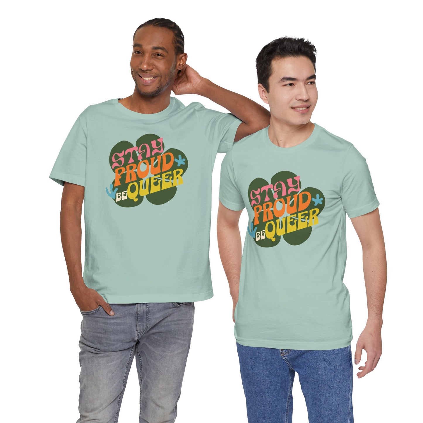 Stay Queer - Graphic Unisex Tee - Proud 365