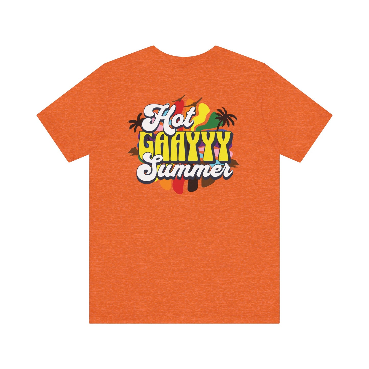 Hot Gay Summer - Graphic Unisex Tee - Proud 365
