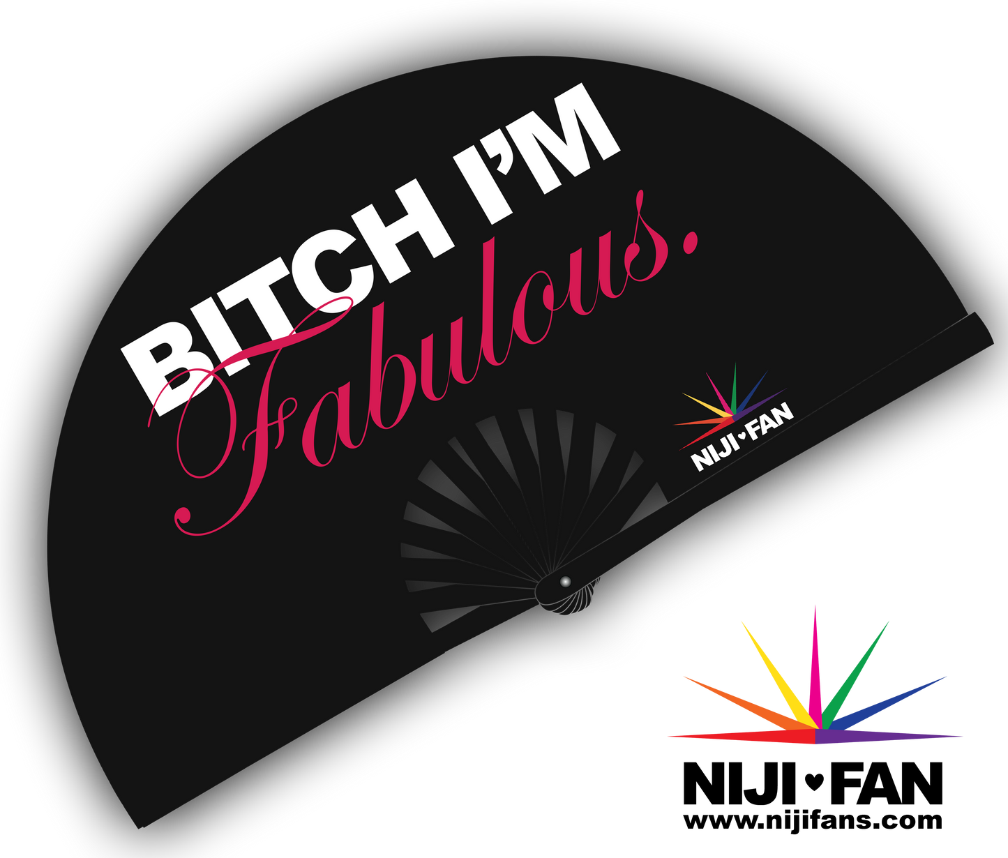 Bitch I'm Fabulous Clack Fan *Blacklight Reactive*