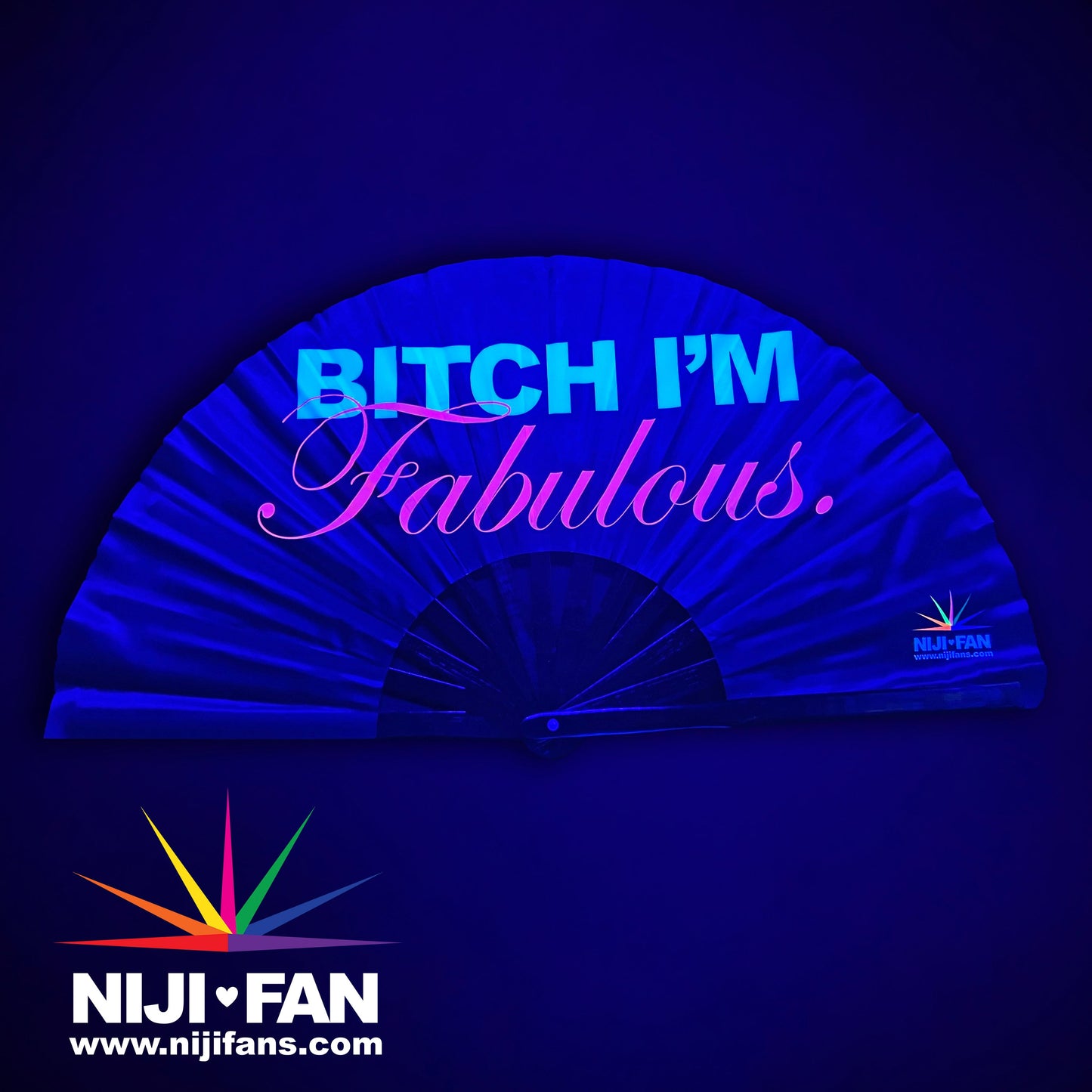Bitch I'm Fabulous Clack Fan *Blacklight Reactive*