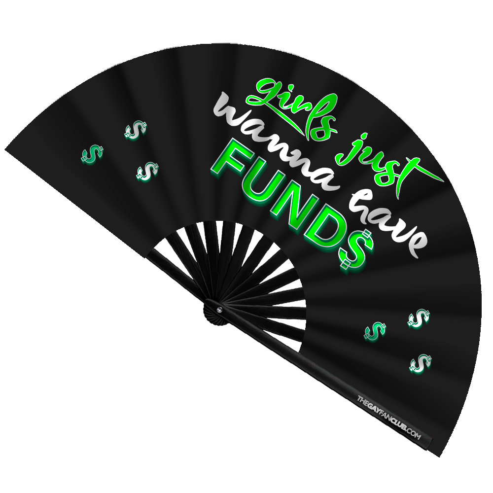 Girls Just Wanna Have Funds Fan