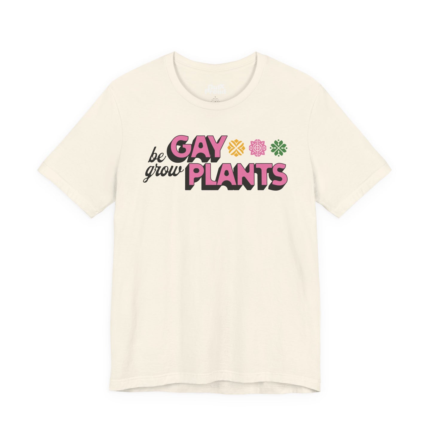 Grow Gay - Graphic Unisex Tee - Proud 365