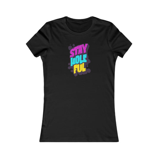 Stay Holeful Femme Fit Graphic Tee - Out x Loud