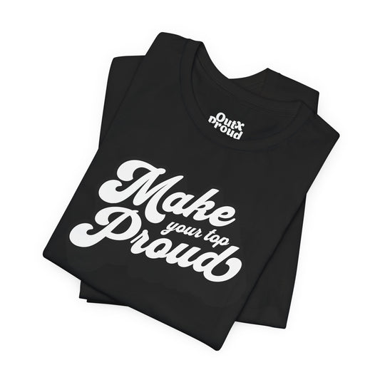 Proud Top - Graphic Unisex Tee - Out x Loud