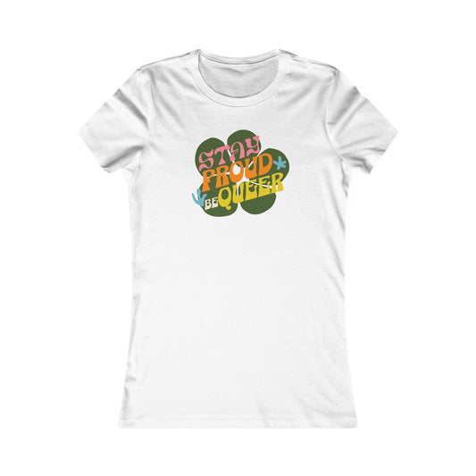 Stay Queer Femme Fit Graphic Tee - Proud 365