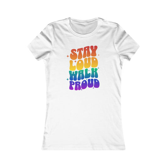 Stay Loud Femme Fit Graphic Tee - Proud 365