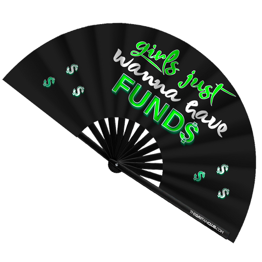 Girls Just Wanna Have Funds Fan