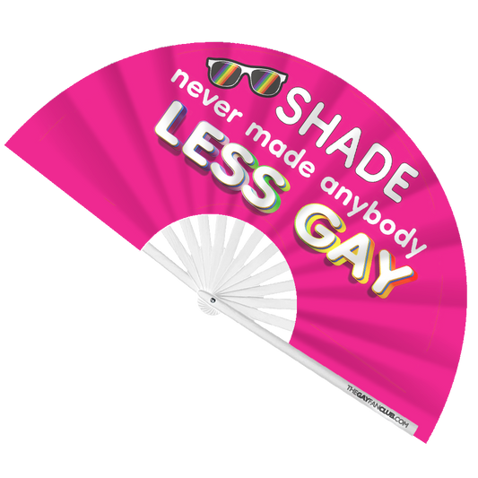 Shade Never Made Fan